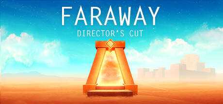Faraway: Director`s Cut