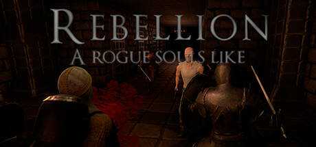 Rebellion: A Rogue Souls Like
