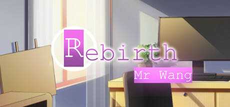 Rebirth:Mr Wang