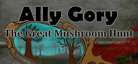 Ally Gory: The Great Mushroom Hunt