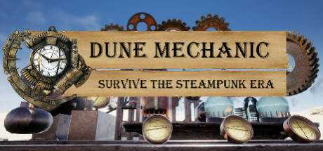 Dune Mechanic : Survive The Steampunk Era