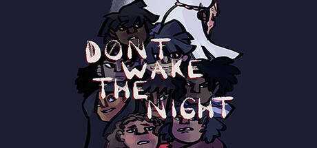 DON`T WAKE THE NIGHT