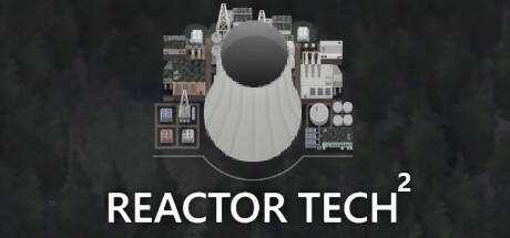 Reactor Tech²