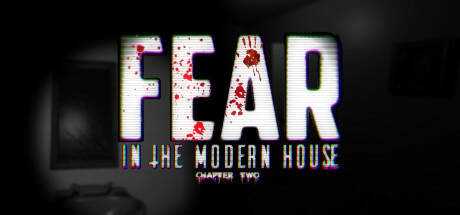 Fear in The Modern House — CH2