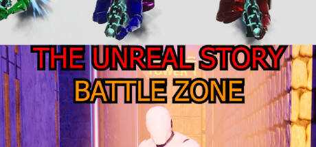 The Unreal Story Battle Zone