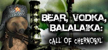 BEAR, VODKA, BALALAIKA: call of Chernobyl