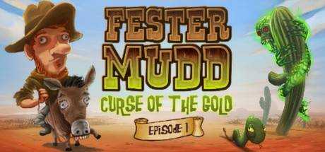 Fester Mudd: Curse of the Gold — Episode 1