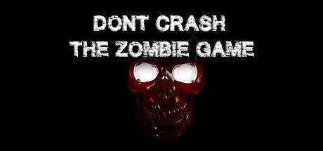 Don`t Crash — The Zombie Game