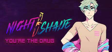 NIGHT/SHADE: You`re The Drug