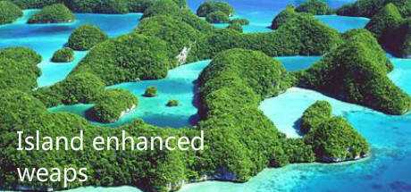 Island enhanced weaps