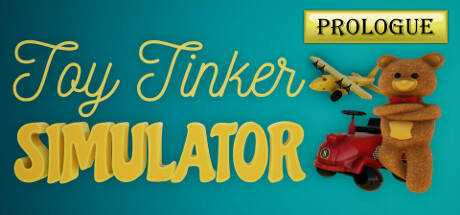 Toy Tinker Simulator: Prologue