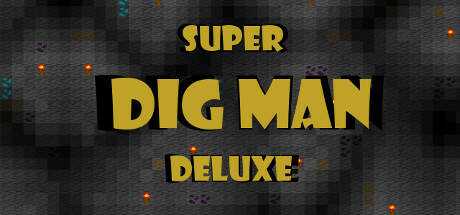 Super Dig Man Deluxe