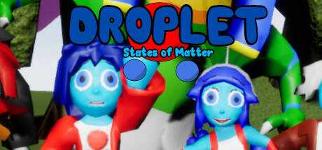 Droplet: States of Matter