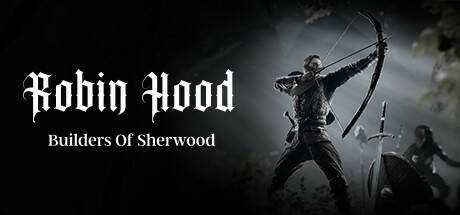 Robin Hood — Builders Of Sherwood