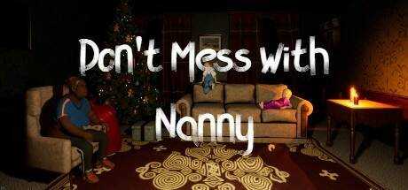 Don`t Mess With Nanny