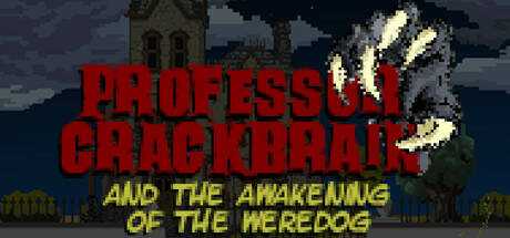 Professor Crackbrain — And the awakening of the weredog