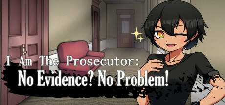 I Am The Prosecutor: No Evidence? No Problem!