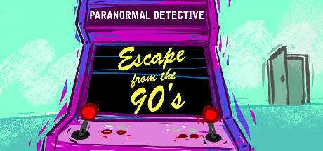 Paranormal Detective: Escape from the 90`s