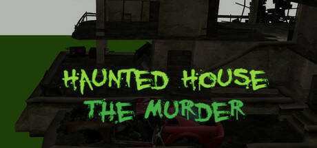 Haunted House — The Murder