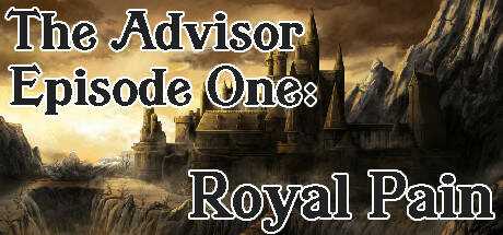 The Advisor — Episode 1: Royal Pain