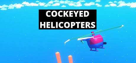 COCKEYED HELICOPTERS