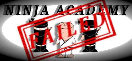 Failed Ninja Academy