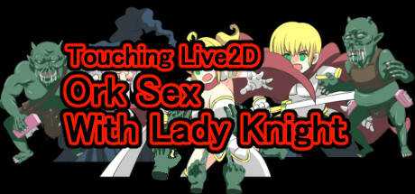 Touching Live2D Ork Sex With Lady Knight