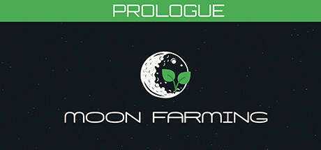 Moon Farming — Prologue