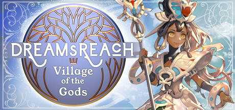 Dream`s Reach: Village of the Gods