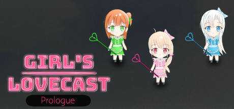 Girl`s Lovecast — Prologue