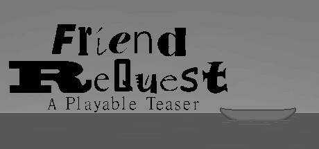 Friend ReQuest — A Playable Teaser