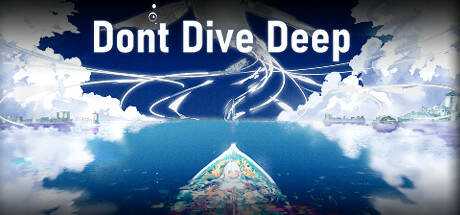 Don`t Dive Deep