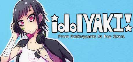 idolYAKI: From Delinquents to Pop Stars