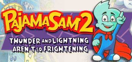Pajama Sam 2: Thunder And Lightning Aren`t So Frightening