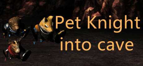 Pet Knight into cave