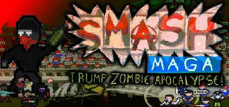 Smash MAGA! Trump Zombie Apocalypse