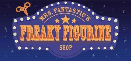 Mrs. Fantastic`s Freaky Figurine Shop