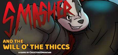 Smasher and the Will o` the Thiccs