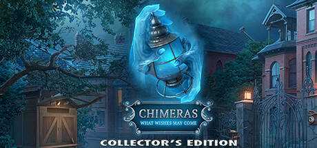Chimeras: What Wishes May Come Collector`s Edition