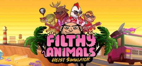 Filthy Animals | Heist Simulator