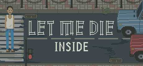 Let Me Die (inside)