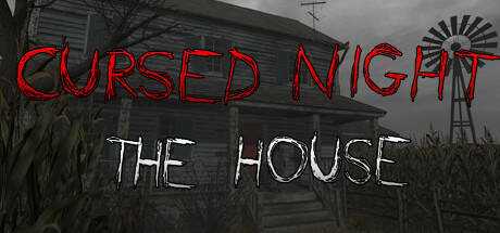 CURSED NIGHT — The House