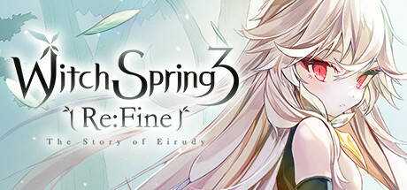 WitchSpring3 Re:Fine — The Story of Eirudy —