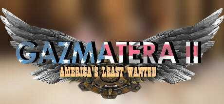 Gazmatera 2 America`s Least Wanted