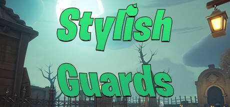 Stylish Guards