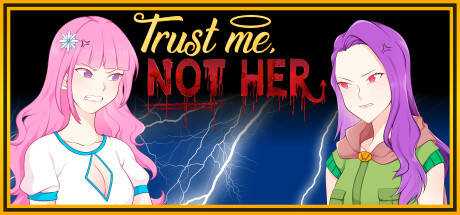Trust Me, Not Her