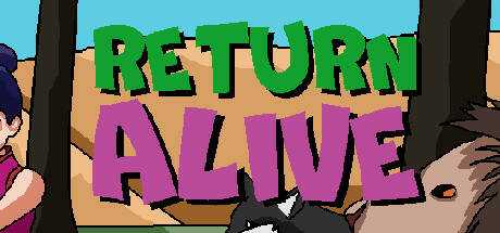 Return Alive (GreatHopeStudio)