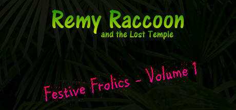 Remy Raccoon and the Lost Temple — Festive Frolics (Volume 1)
