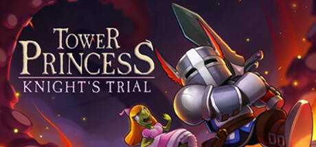Tower Princess: Knight`s Trial