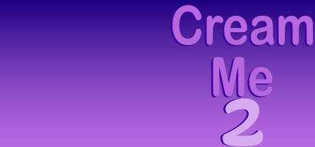 Cream Me 2